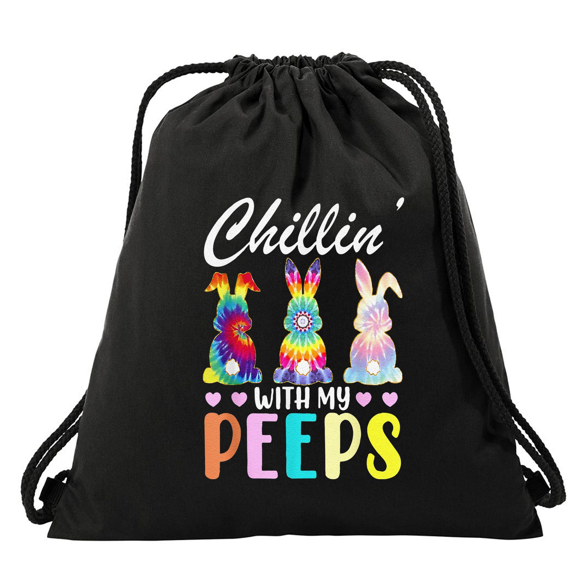 Chillin With My Peeps Tie Dye Bunny Rabbit Easter Teacher Drawstring Bag