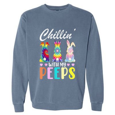Chillin With My Peeps Tie Dye Bunny Rabbit Easter Teacher Garment-Dyed Sweatshirt