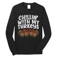 Chillin With My Turkeys Thanksgiving Family Long Sleeve Shirt