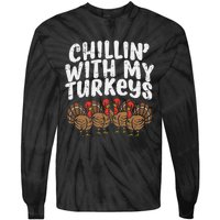 Chillin With My Turkeys Thanksgiving Family Tie-Dye Long Sleeve Shirt