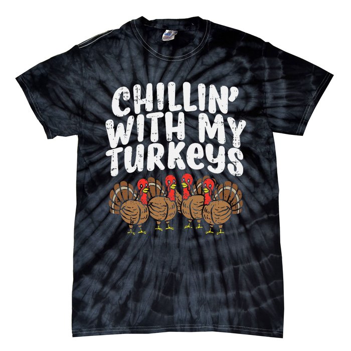 Chillin With My Turkeys Thanksgiving Family Tie-Dye T-Shirt