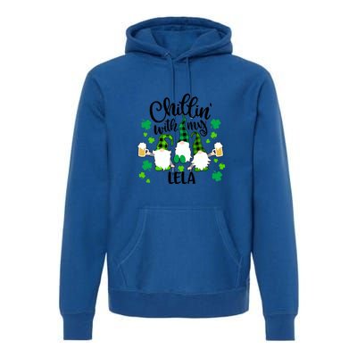 Chillin With My Lela St Patricks Day Gnomes Garden Gnome Premium Hoodie