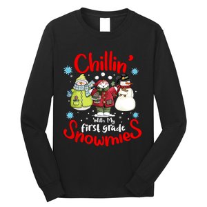 Chilling With My First Grade Snowmies Teacher Christmas Long Sleeve Shirt