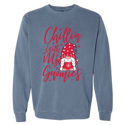 Chillin With My Gnomies Christmas Gnome Cute Gift Garment-Dyed Sweatshirt