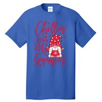 Chillin With My Gnomies Christmas Gnome Cute Gift Tall T-Shirt