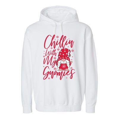 Chillin With My Gnomies Christmas Gnome Cute Gift Garment-Dyed Fleece Hoodie