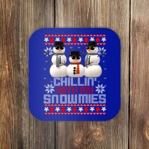 Chillin With My Snowmies Snow Ugly Christmas Sweater Meaningful Gift Coaster