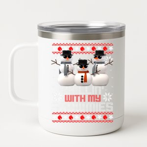 Chillin With My Snowmies Snow Ugly Christmas Sweater Meaningful Gift 12 oz Stainless Steel Tumbler Cup