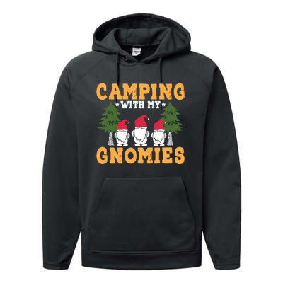 Camping With My Gnomies T Performance Fleece Hoodie