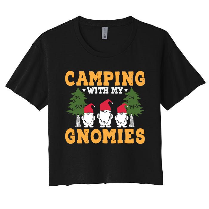 Camping With My Gnomies T Women's Crop Top Tee