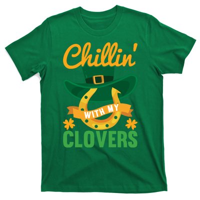 Chillin' With My Clovers Funny St Patricks Day T-Shirt