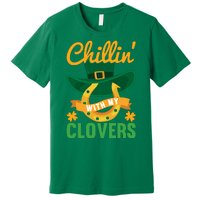 Chillin' With My Clovers Funny St Patricks Day Premium T-Shirt