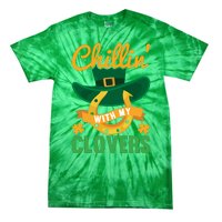 Chillin' With My Clovers Funny St Patricks Day Tie-Dye T-Shirt