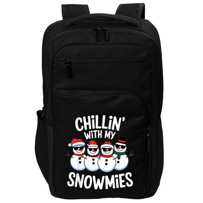 Chillin With My Snowmies Funny Snowman Christmas Impact Tech Backpack