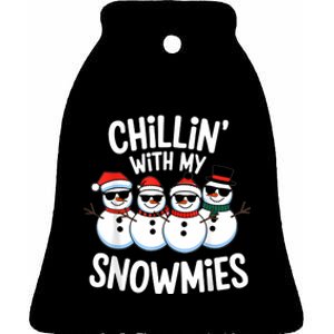 Chillin With My Snowmies Funny Snowman Christmas Ceramic Bell Ornament