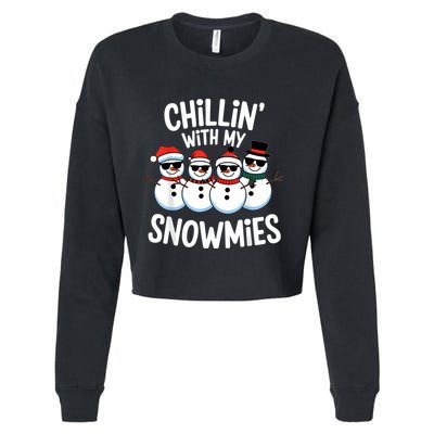 Chillin With My Snowmies Funny Snowman Christmas Cropped Pullover Crew