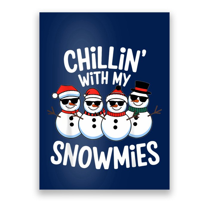 Chillin With My Snowmies Funny Snowman Christmas Poster