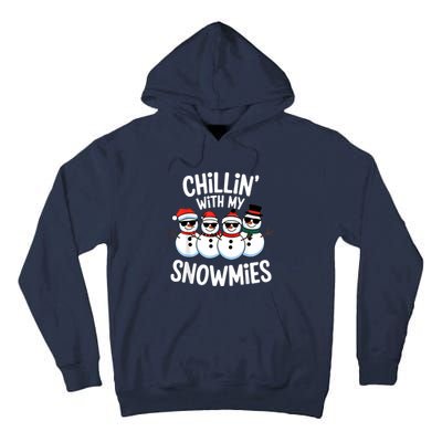 Chillin With My Snowmies Funny Snowman Christmas Tall Hoodie