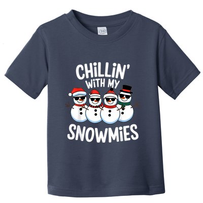 Chillin With My Snowmies Funny Snowman Christmas Toddler T-Shirt