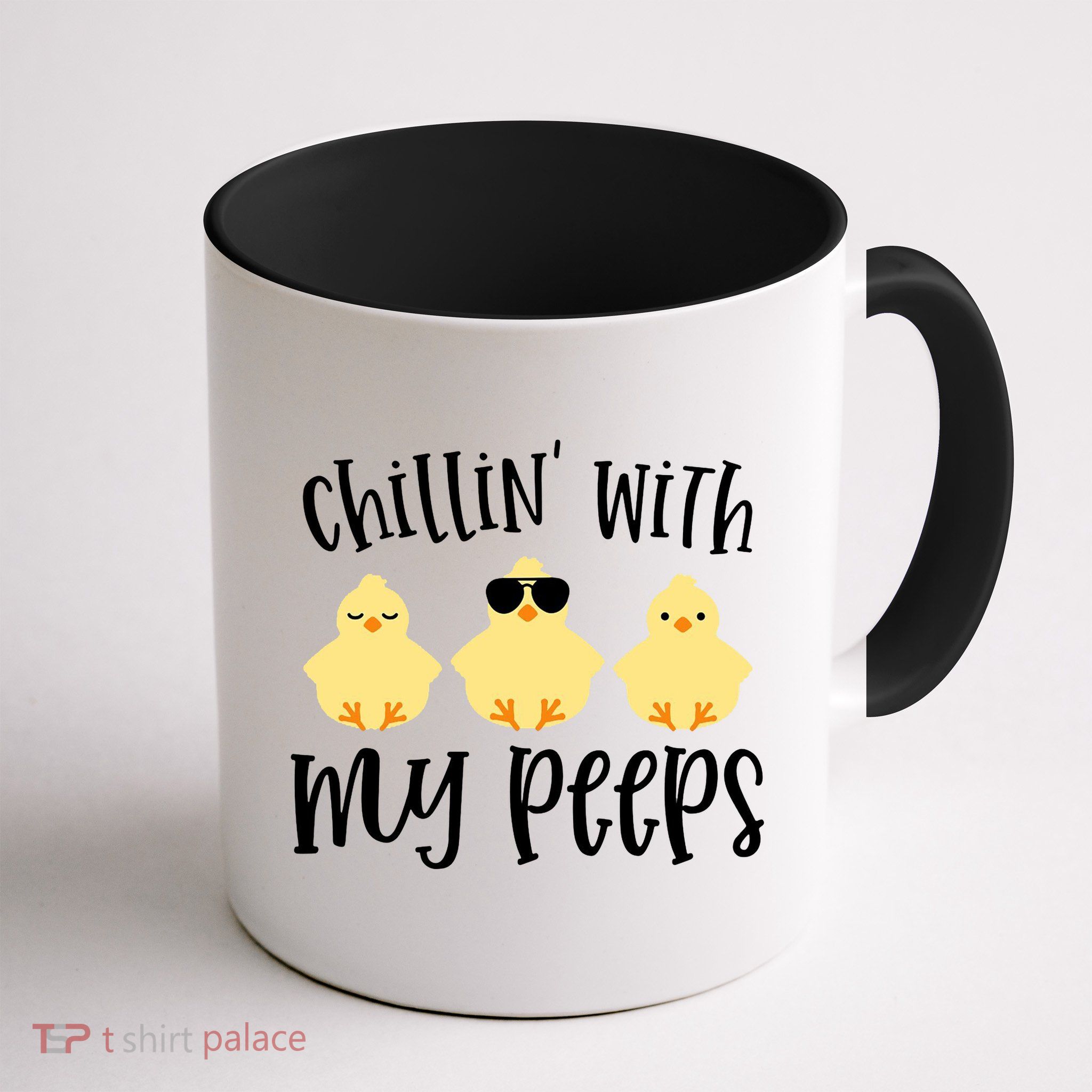 Chillin With My Peeps Cute Mug