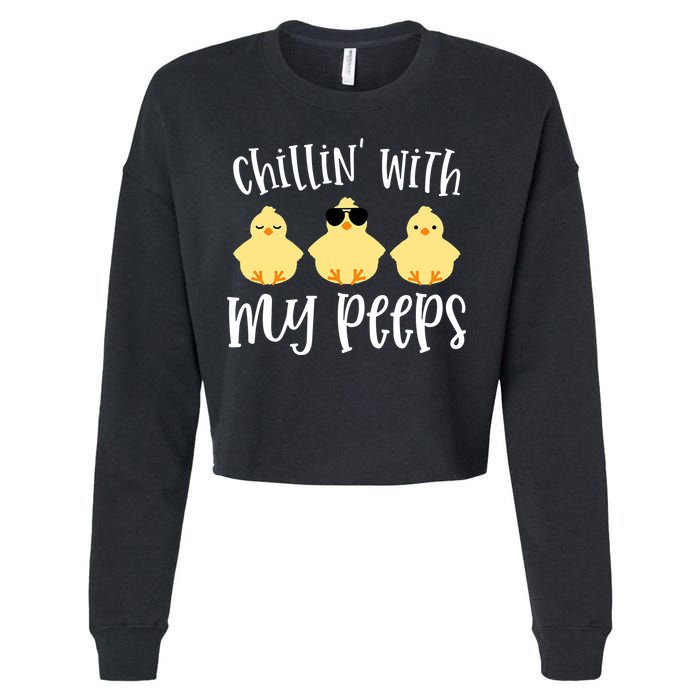 Chillin With My Peeps Cute Cropped Pullover Crew