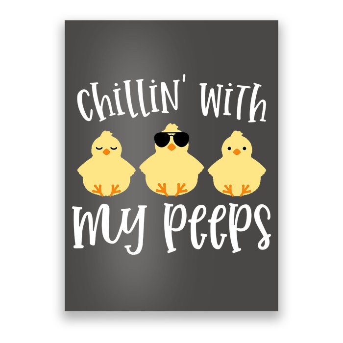 Chillin With My Peeps Cute Poster