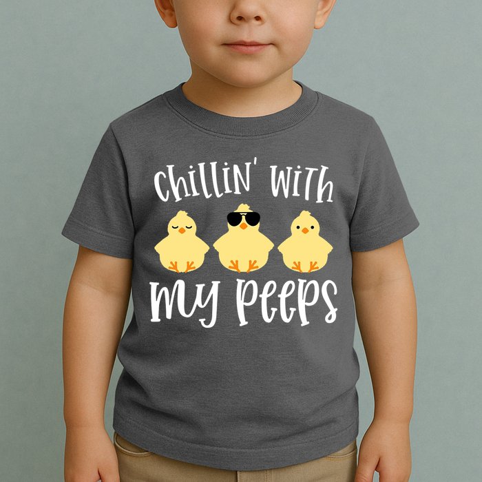 Chillin With My Peeps Cute Toddler T-Shirt
