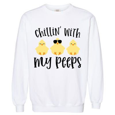 Chillin With My Peeps Cute Garment-Dyed Sweatshirt