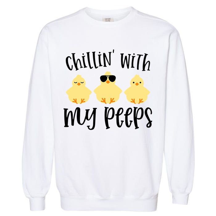 Chillin With My Peeps Cute Garment-Dyed Sweatshirt