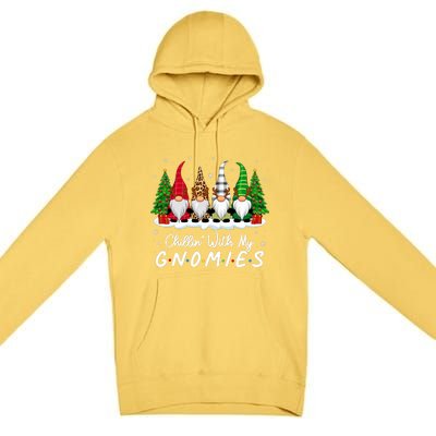 Chillin With My Gnomies Funny Christmas Family Friend Gnomes Premium Pullover Hoodie