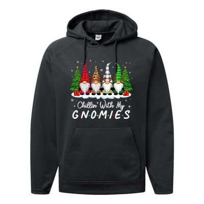 Chillin With My Gnomies Funny Christmas Family Friend Gnomes Performance Fleece Hoodie