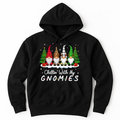 Chillin With My Gnomies Funny Christmas Family Friend Gnomes Hoodie