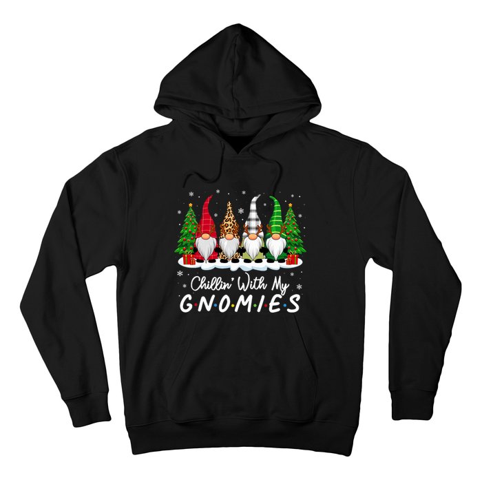 Chillin With My Gnomies Funny Christmas Family Friend Gnomes Hoodie