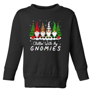 Chillin With My Gnomies Funny Christmas Family Friend Gnomes Toddler Sweatshirt