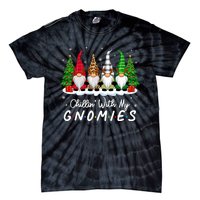 Chillin With My Gnomies Funny Christmas Family Friend Gnomes Tie-Dye T-Shirt