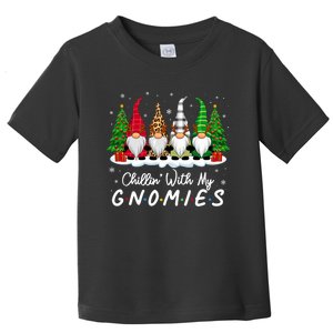 Chillin With My Gnomies Funny Christmas Family Friend Gnomes Toddler T-Shirt