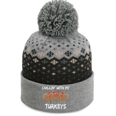 Chillin With My Turkeys Thanksgiving Family Boys Gift The Baniff Cuffed Pom Beanie