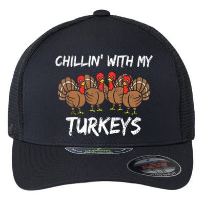 Chillin With My Turkeys Thanksgiving Family Boys Gift Flexfit Unipanel Trucker Cap