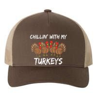 Chillin With My Turkeys Thanksgiving Family Boys Gift Yupoong Adult 5-Panel Trucker Hat