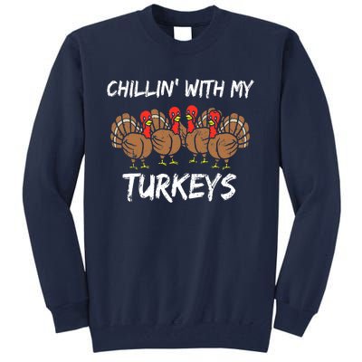 Chillin With My Turkeys Thanksgiving Family Boys Gift Tall Sweatshirt