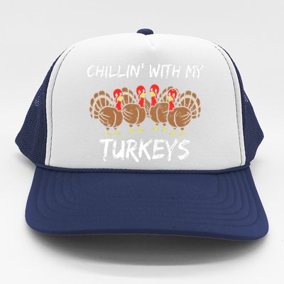 Chillin With My Turkeys Thanksgiving Family Boys Gift Trucker Hat