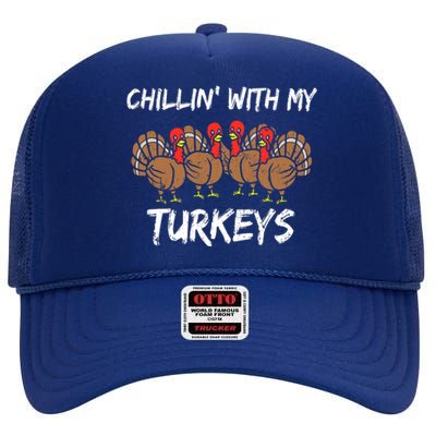 Chillin With My Turkeys Thanksgiving Family Boys Gift High Crown Mesh Back Trucker Hat