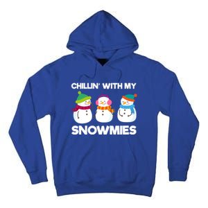 Chillin' With My Snowmies Gift Tall Hoodie