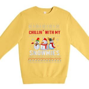 Chillin With My Snowmies Ugly Christmas Snowman Funny Premium Crewneck Sweatshirt