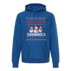 Chillin With My Snowmies Ugly Christmas Snowman Funny Premium Hoodie