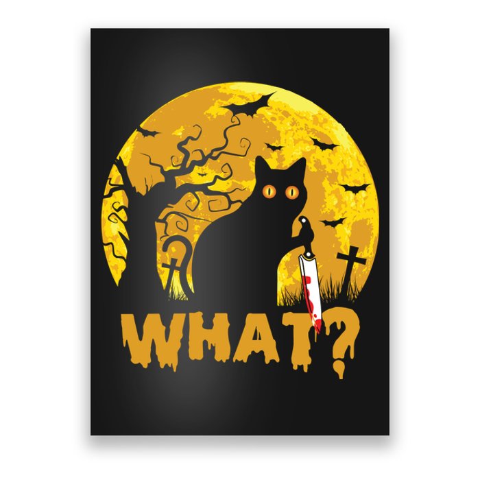 CAT WHAT? Murderous Black Cat With Knife Halloween Costume Funny Joke Poster