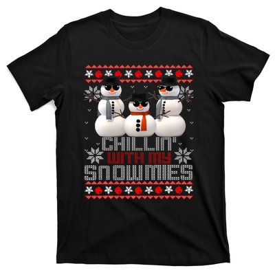 Chillin With My Snowmies Ugly Christmas Xmas Snowman T-Shirt