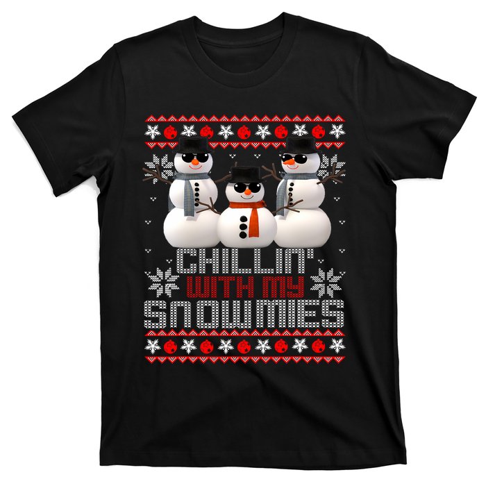 Chillin With My Snowmies Ugly Christmas Xmas Snowman T-Shirt