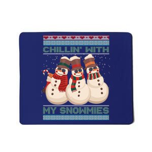 Chillin With My Snowmies Xmas Snowman Mousepad