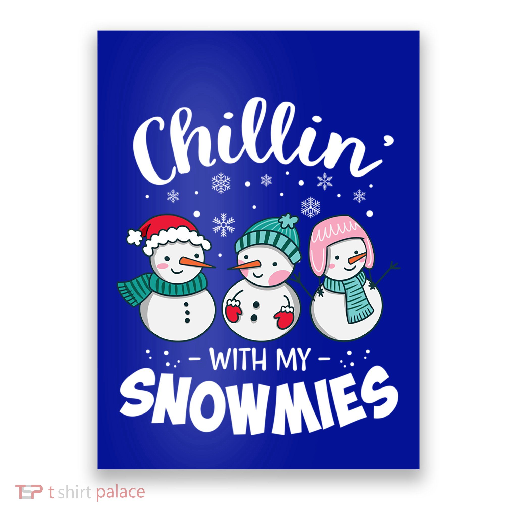Chillin With My Snowmie Christmas Snow Teacher Snow Gift Poster